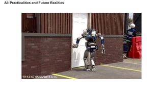 AI: Practicalities and Future Realities
 