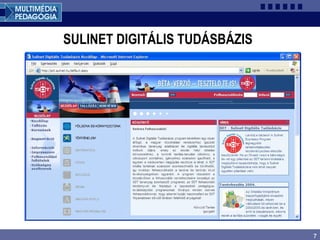 7
SULINET DIGITÁLIS TUDÁSBÁZIS
 