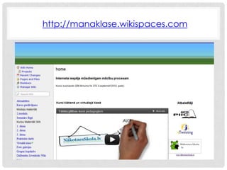 http://manaklase.wikispaces.com
 