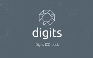 digits
Digits ICO deck
 