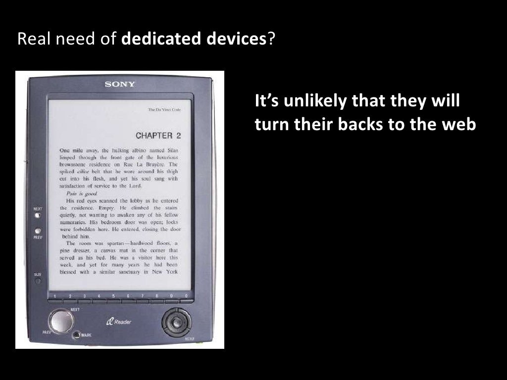 Real need of dedicated devices?