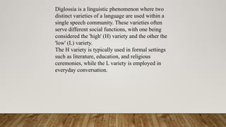 Diglossia.pptx 112211321122112211221122112 | PPTX