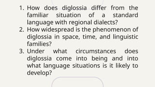 PRESENTATION ON SOCI9LINGUISTICS_DIGLOSSIA | PPTX