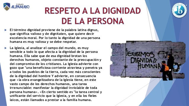 Ejemplos En Los Que No Se Respeta La Dignidad Humana - Opciones de Ejemplo
