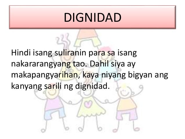 Kahulugan Ng Dignidad Ng Tao Halimbawa