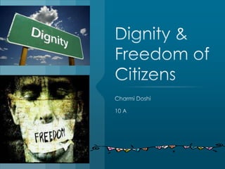 Dignity & Freedom of Citizens