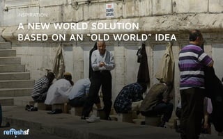 sf
Refresh SF is a system predicated on the
need to promote public health, build
awareness of homelessness and
encourage giving through an easy to
donate system.
We believe that this ﬁrst step is in making the simple things such as access to a
source of water to cleanse and refresh is the ﬁrst start in regaining personal
dignity and mutual recognition of our humanity.
 