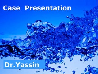 Case Presentation

Dr.Yassin

Powerpoint Templates

Page 1

 