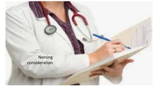 ‫ى‬
nn
Nursing
consideration
 