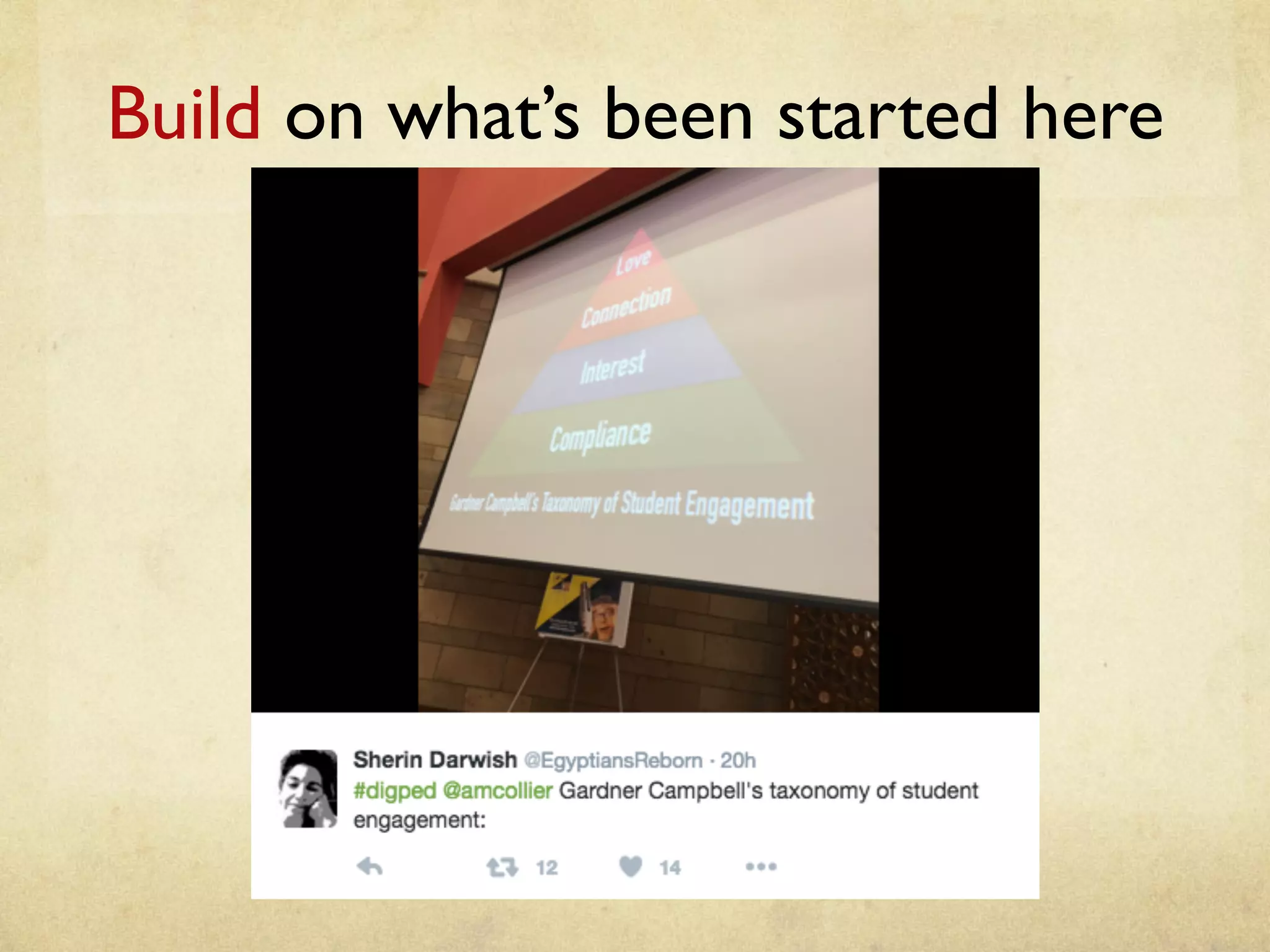 Build on what’s been started here	
 