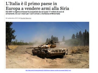 http://daily.wired.it/news/politica/2013/09/04/armi-italiane-vendita-siria-assad-564627.html
 