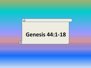 Genesis 44:1-18

 