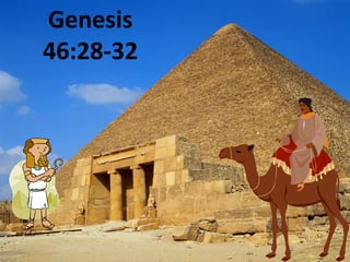 Genesis
46:28-32

 