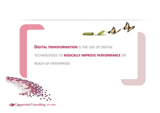 DIGITAL TRANSFORMATION IS THE USE OF DIGITAL
TECHNOLOGIES TO RADICALLY IMPROVE PERFORMANCE ORT CHNO OGI S TO RA ICA Y IMPR...
