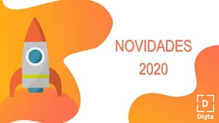 NOVIDADES
2020
 