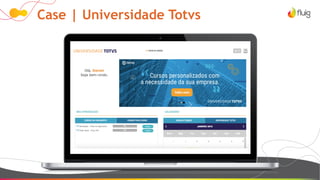 Case | Universidade Totvs
 