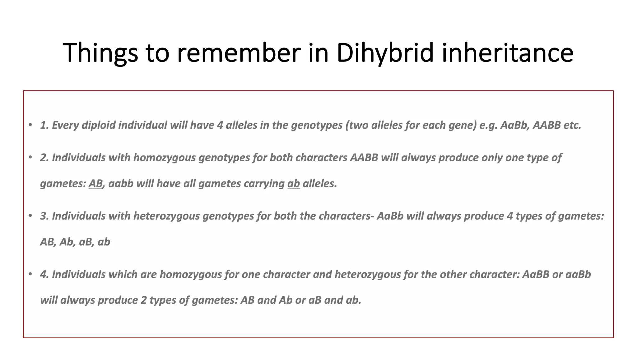 Things to remember in Dihybrid inheritance
 