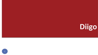 Diigo
2
 