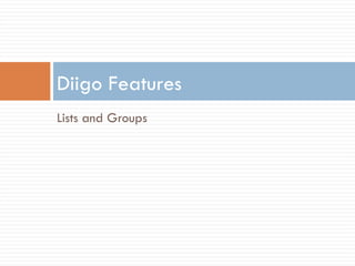 [object Object],Diigo Features 