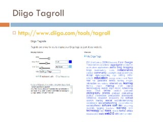 Diigo Tagroll http://www.diigo.com/tools/tagroll 