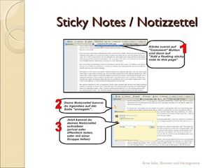 Sticky Notes / Notizzettel




               Arna Sabic, Bosnien und Herzegowina
 