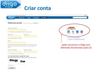 Instalar toolbar (Firefox e IE) - http://www.diigo.com/tools/toolbarPesquisar, Partilhar, Colaborar