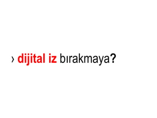       DEĞİŞİM› Kitlesel mecradan bireysel mecraya geçiliyor!