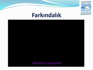 Farkındalık
 