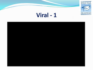Viral - 1
 