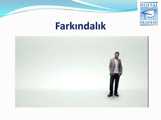 Farkındalık
 