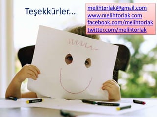 Teşekkürler...

melihtorlak@gmail.com
www.melihtorlak.com
facebook.com/melihtorlak
twitter.com/melihtorlak

 