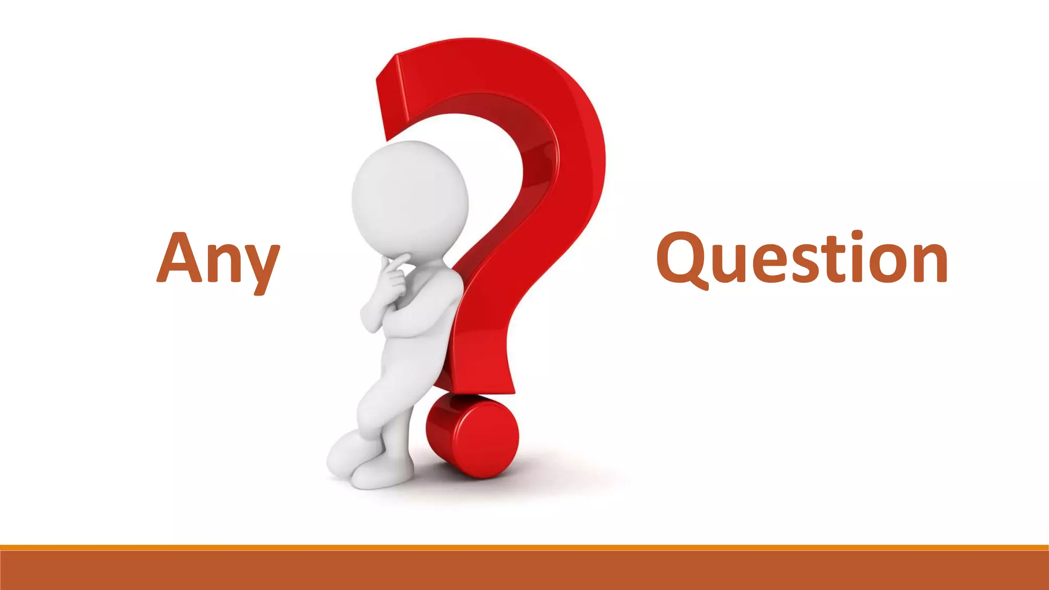 Any Question
 