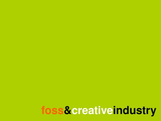     foss&creativeindustry
            
 