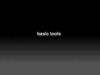 basic tools




          
 