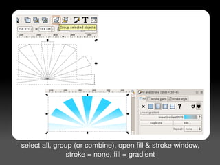 select all, group (or combine), open fill & stroke window,
 
                    stroke = none, fill = gradient
                                  
 