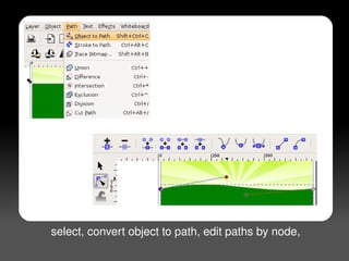 select, convert object to path, edit paths by node, 
                              
 