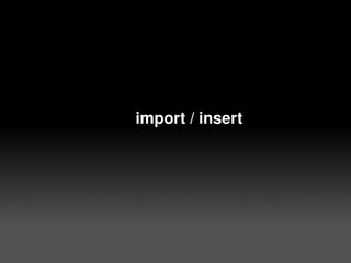import / insert




          
 