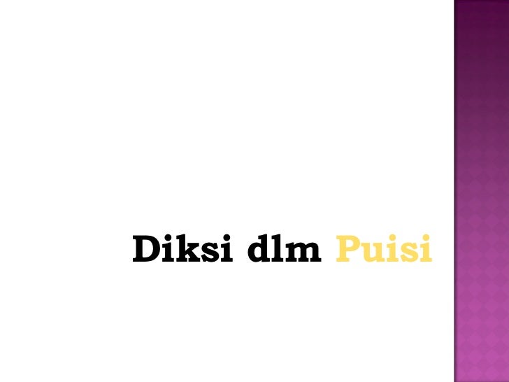 Apa Yang Dimaksud Dengan Diksi Dalam Penulisan Puisi - KT Puisi