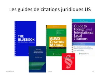 Les guides de citations juridiques US
30/04/2014 DiLab 12
 