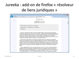Jureeka : add-on de firefox « résolveur
de liens juridiques »
30/04/2014 DiLab 14
 