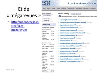 Et de
« mégarevues »
• http://openaccess.ini
st.fr/?Les-
megarevues
30/04/2014 DiLab 19
 