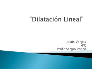 Jesús Vargas
                 4°C
Prof.: Sergio Pericó
 