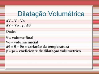 Dilatação Volumétrica 