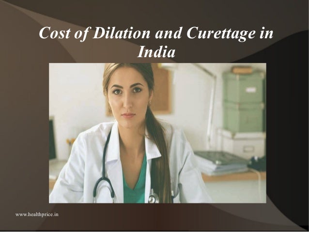How Is Dilation And Curettage Done In India? – LLWJ