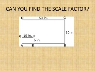 CAN YOU FIND THE SCALE FACTOR?

 