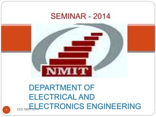 DEPARTMENT OF 
ELECTRICAL AND 
1 EEE NMIET 20L14ECTRONICS ENGINEERING 
 