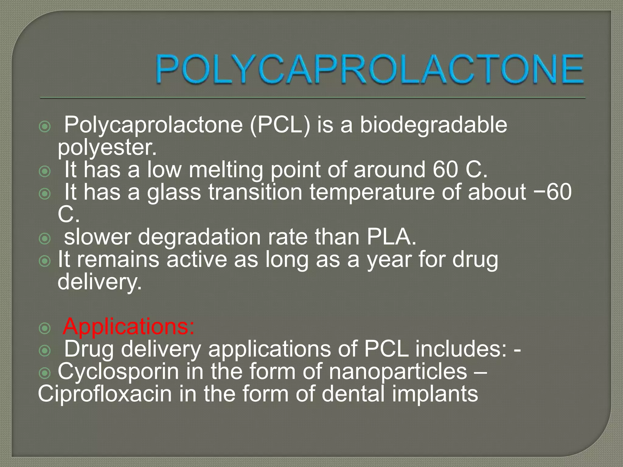 Pcl Polyester Dileep kumar banjare ; biopolymers | PPTX