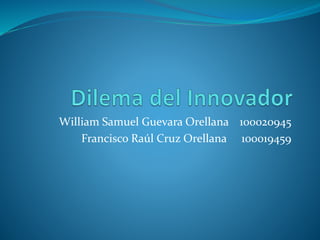 William Samuel Guevara Orellana 100020945
Francisco Raúl Cruz Orellana 100019459
 