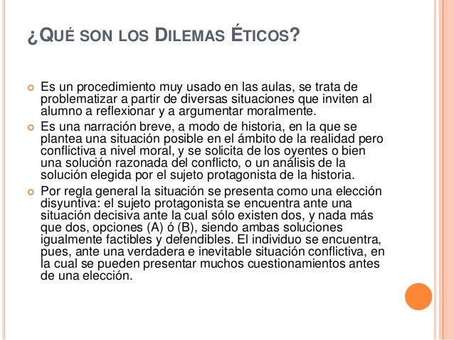 4. tica en el ejercicio de la profesin. 4.1.3 Dilemas ticos profesionales
