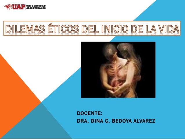 Dilemas éticos al inicio de la vida